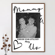 Gift For Father,Gift For Mother,Custom Photo,Love - Custom Photo Daddy Mommy Forever Your Little Baby - Personalized Poster