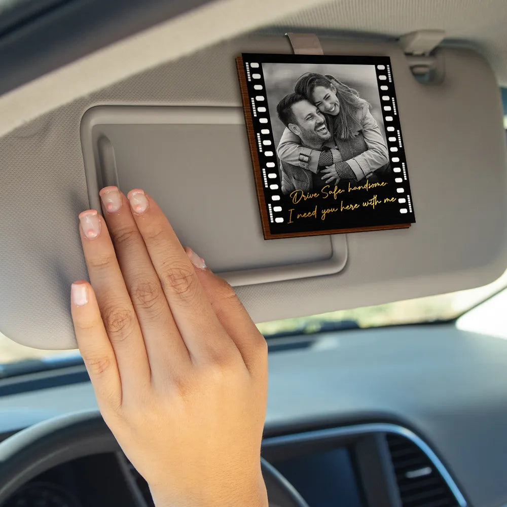 Gift For Couples,Old Couples,Gift For Husband,Gift For Wife,Gift For Boyfriend,Gift For Girlfriend,Love - Custom Photo Drive Safe Handsome I Love You Couple - Personalized Custom Shaped Car Visor Clip