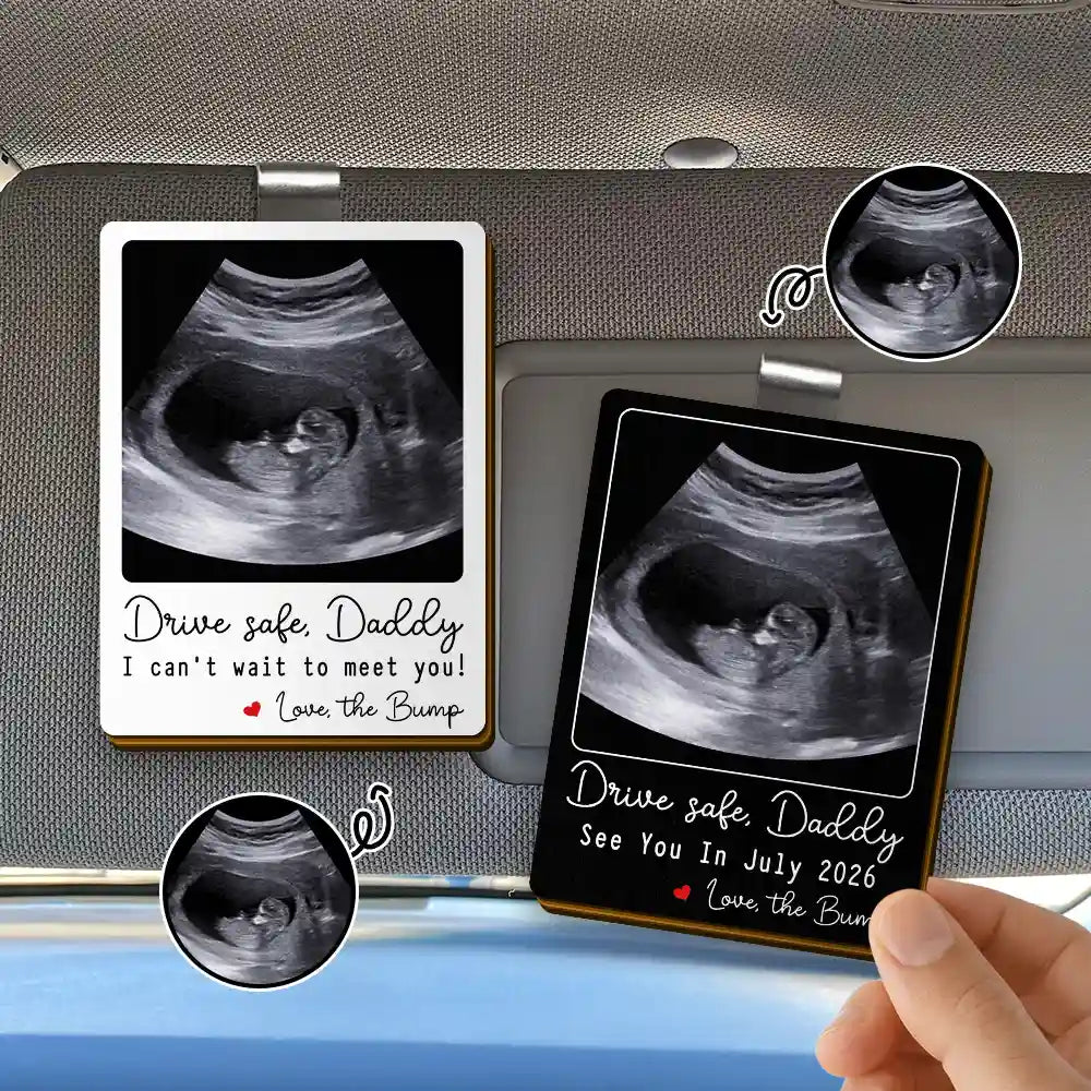 Gift For Mother, New Mom, Gift For Father, New Dad, New baby, Love, Custom Photo - Custom Photo Drive Safe I Can't Wait To Meet You - Personalized Custom Shaped Car Visor Clip