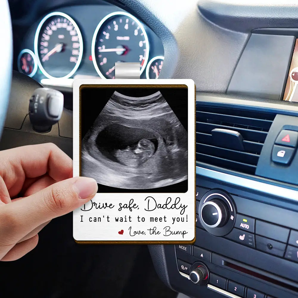 Gift For Mother, New Mom, Gift For Father, New Dad, New baby, Love, Custom Photo - Custom Photo Drive Safe I Can't Wait To Meet You - Personalized Custom Shaped Car Visor Clip