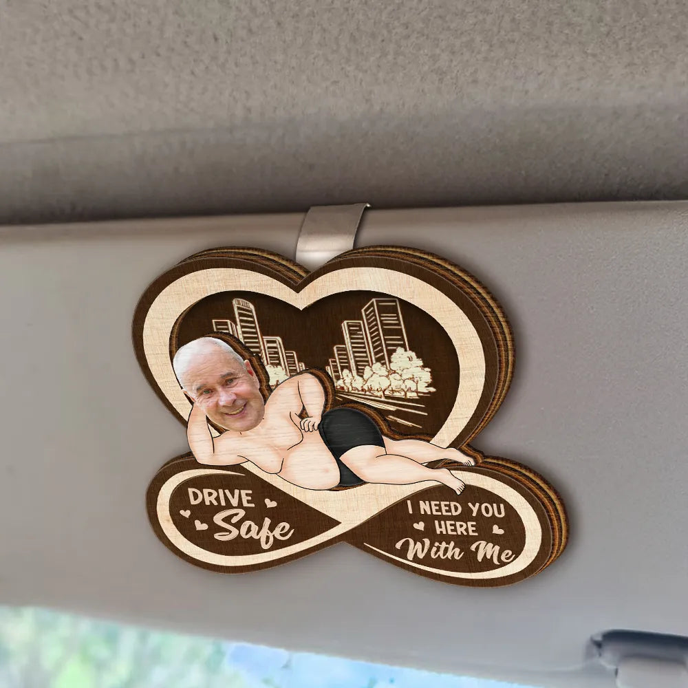 Gift For Couples, Old Couples, Funny, Gift For Husband, Gift For Wife - Custom Photo Drive Safe I F*cking Love You Funny - Personalized Custom Shaped Car Visor Clip