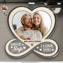 Gift For Couples,Gift For Husband,Gift For Wife,Gift For Boyfriend,Gift For Girlfriend,Love - Custom Photo Drive Safe I Love You Couples - Personalized Custom Shaped Acrylic Car Visor Clip