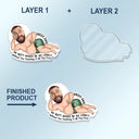 Gift For Couples,Gift For Wife,Gift For Husband,Gift For Boyfriend,Gift For Girlfriend,Funny - Custom Photo Drive Safe My Butt Would Be So Lonely Without You - Personalized Custom Shaped Acrylic Car Visor Clip