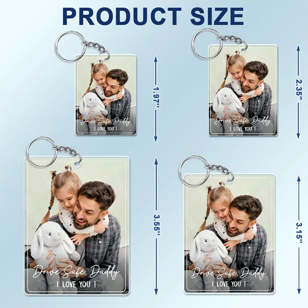 Gift For Father,Gift For Mother,Happy,Custom Photo - Custom Photo Drive Safe We Love You Family - Personalized Acrylic Keychain