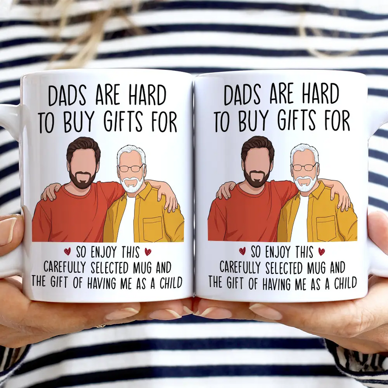 Gift For Father,Custom Photo,Art Design,Humorous,Photo - Faceless Portrait - Custom Photo Faceless Portrait Dads Are Hard To Buy Gifts For - Personalized White Edge-to-Edge Mug