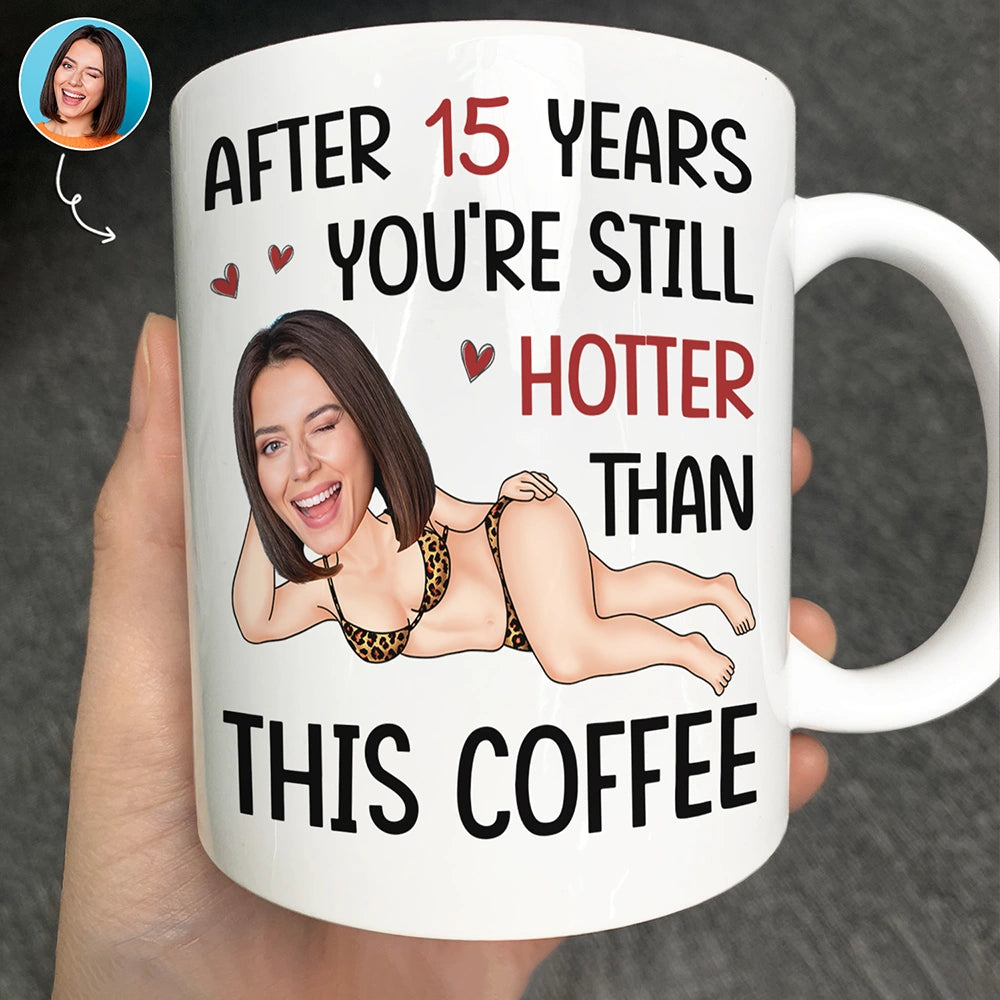 Custom Photo Funny Couple After Years Still Hotter Than This Coffee - Personalized Mug