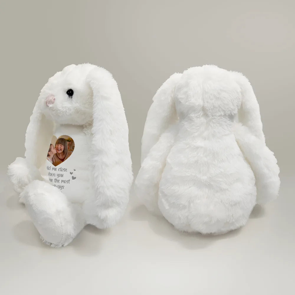 Love,Parents,Gift For Grandparents,Gift For Kids,Gift For Grandkids,Memorial - Custom Photo Hold Me Close When You Need Me Most - Personalized Soft Toy Bunny