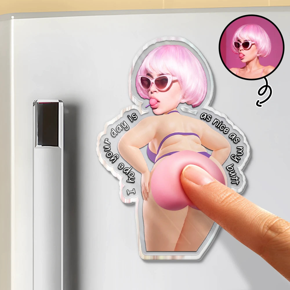 Custom Photo,Summer,Gift For Men,Gift For Yourself,Humorous,Cut-Face Photo - Custom Photo Hope Your Day Is Nice - Personalized Squishy Acrylic Fridge Magnet