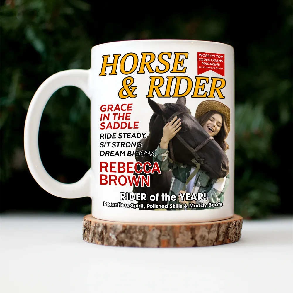 Gift For Yourself,Happy,Gift For Women,Gift For Men - Custom Photo Horse And Rider Magazine - Personalized Mug