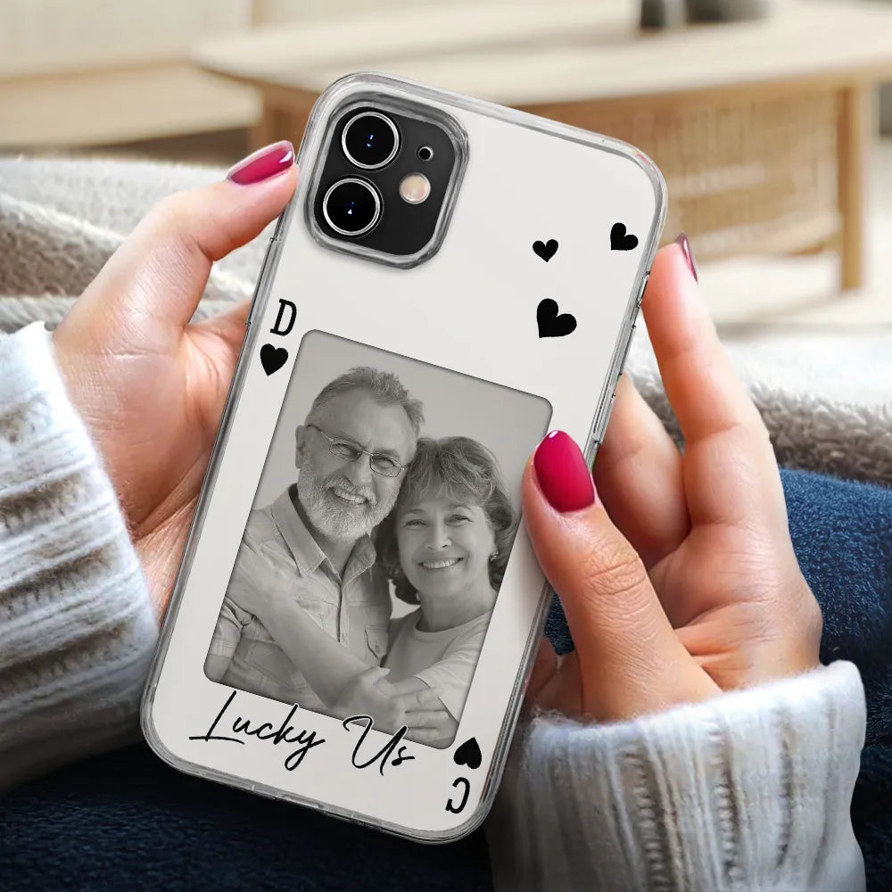 Gift For Couples,Old Couples,Gift For Husband,Gift For Wife,Gift For Boyfriend,Gift For Girlfriend,Love,Custom Photo - Custom Photo How Lucky Are We Playing Card - Personalized Clear Phone Case