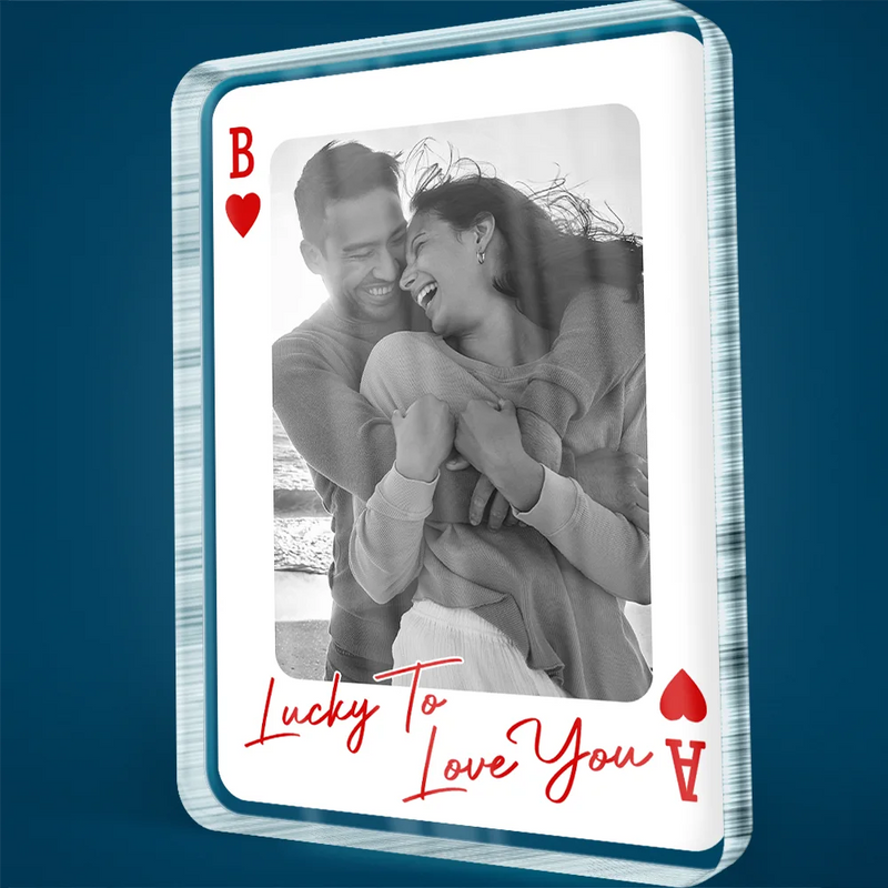 Gift For Couples,Old Couples,Gift For Husband,Gift For Wife,Gift For Boyfriend,Gift For Girlfriend,Love,Custom Photo - Custom Photo How Lucky Are We Playing Card - Personalized Custom Shaped Acrylic Plaque