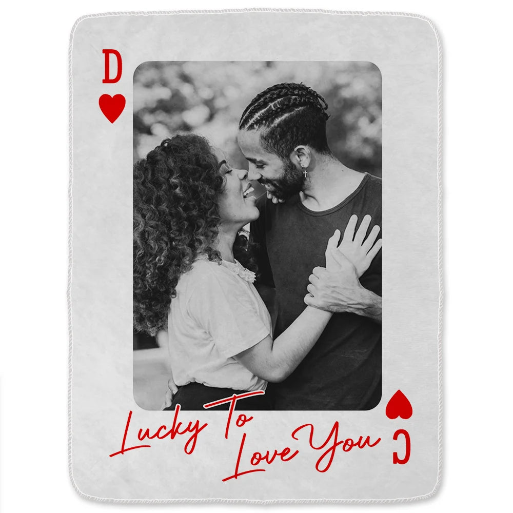 Gift For Couples,Old Couples,Gift For Husband,Gift For Wife,Gift For Boyfriend,Gift For Girlfriend,Love - Custom Photo How Lucky Are We Playing Card - Personalized Fleece Blanket, Sherpa Blanket
