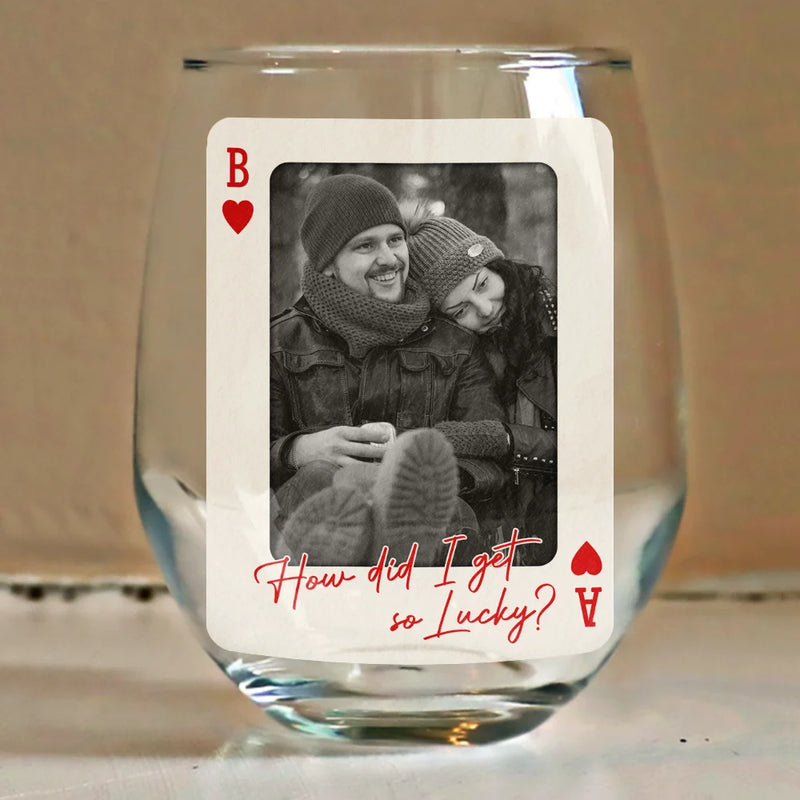 Gift For Couples,Old Couples,Gift For Husband,Gift For Wife,Gift For Boyfriend,Gift For Girlfriend,Love,Custom Photo - Custom Photo How Lucky Are We Playing Card - Personalized Stemless Wine Glass