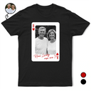 Gift For Couples, Old Couples, Gift For Husband, Gift For Wife, Gift For Boyfriend, Gift For Girlfriend, Love, Custom Photo - Custom Photo How Lucky Are We Playing Card - Personalized T Shirt