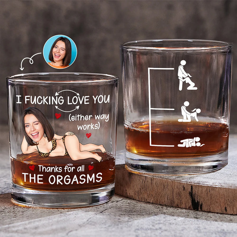 Gift For Couples, Gift For Wife, Gift For Husband, Gift For Boyfriend, Gift For Girlfriend, Funny - Custom Photo I F*cking Love You Either Way Works - Personalized Whiskey Glass
