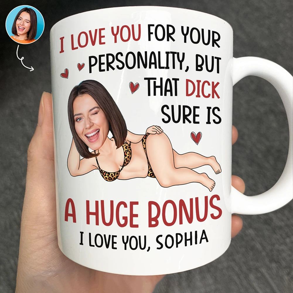 Gift For Couples, Gift For Wife, Gift For Husband, Gift For Boyfriend, Gift For Girlfriend, Funny - Custom Photo I Love You For Your Personality Funny Couple - Personalized Mug