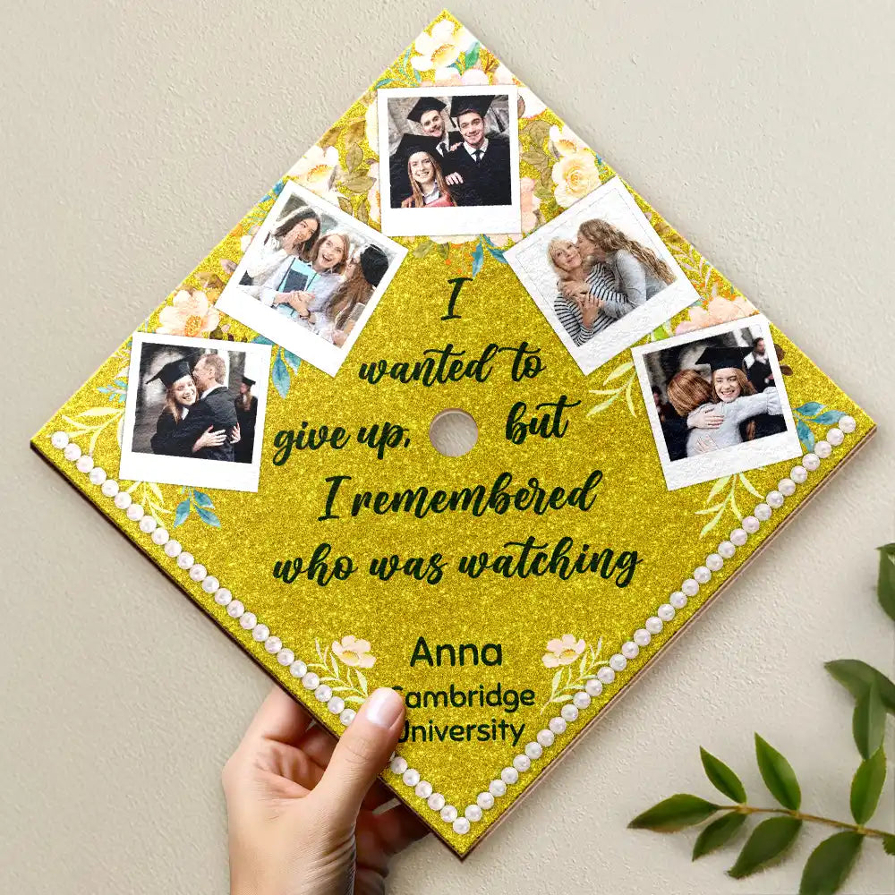 Graduation,Gift For Yourself,Gift For Daughter,Gift For Sisters,Gift For Bestie,Happy - Custom Photo I Remember Who Was Watching - Personalized Graduation Cap Topper