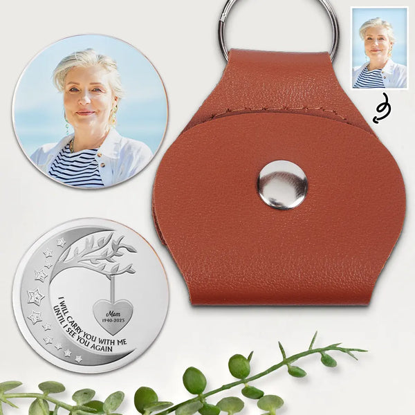 Memorial,Sad - Custom Photo I Will Carry You With Me - Personalized Leather Pocket Hug