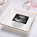 Love,Gift For Mother,Top Market,Top Market,Photo - Custom Photo I'll Be Snuggled Up In Your Belly - Personalized Ring Dish