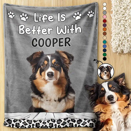 Custom Photo Life Is Better With Dog Cat - Personalized Pet Blanket