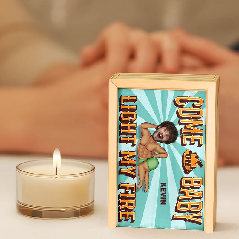 Gift For Husband,Gift For Wife,Gift For Boyfriend,Love - Custom Photo Light My Fire - Personalized Wooden Matchbox