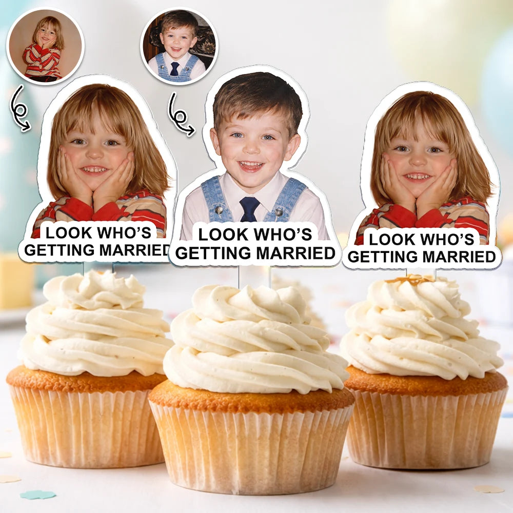 Custom Photo Look Who's Getting Married - Personalized Acrylic Cake Topper