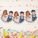 Humorous, Custom Photo, Gift For Couples, Wedding, Dynamic Photo - Custom Photo Look Who's Getting Married Couple - Personalized Garland Banner