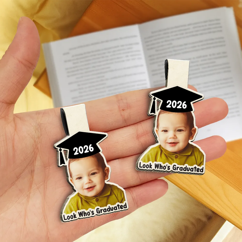 Parents,Gift For Grandparents,Gift For Mother,Gift For Father,Graduation,Custom Photo,Happy - Custom Photo Look Who's Graduated - Personalized Custom Shaped Magnetic Bookmark Clip
