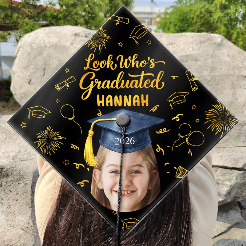 Family,Graduation,Funny,Happy,Gift For Daughter,Gift For Son,Gift For Yourself,Gift For Women,Gift For Men - Custom Photo Look Who's Graduated - Personalized Graduation Cap Topper