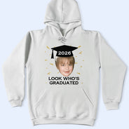 Parents,Gift For Grandparents,Gift For Mother,Gift For Father,Graduation,Custom Photo,Happy - Custom Photo Look Who's Graduated - Personalized T Shirt