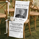 Sentimental,Custom Photo,Family,Wedding,Dynamic Photo - Custom Photo Memorial Always Remembered Always Loved - Personalized Chair Sign