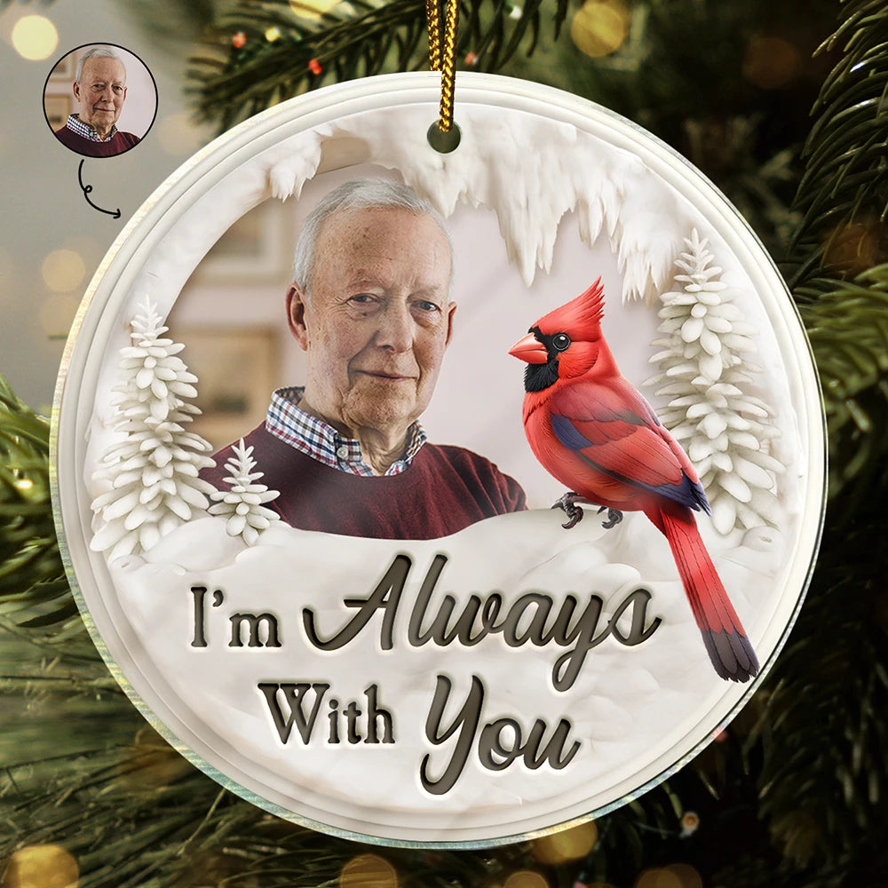 Custom Photo Memorial Bird I'm Always With You - Personalized Custom Shaped Acrylic Ornament