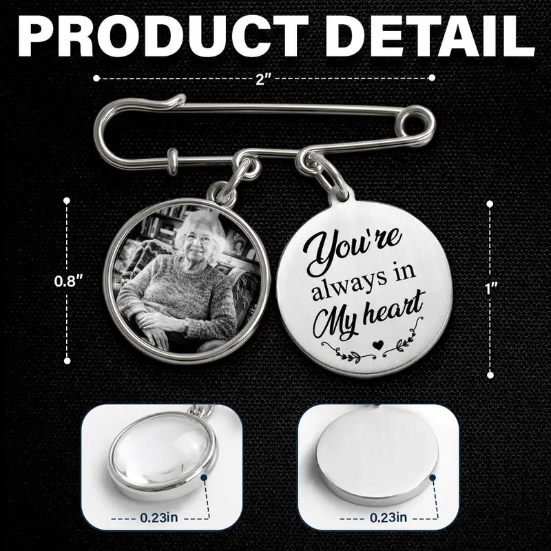 Custom Photo, Sympathetic, Gift For Yourself, Wedding, Dynamic Photo - Custom Photo Memorial Family Walk With Me Today - Personalized Lapel Pin