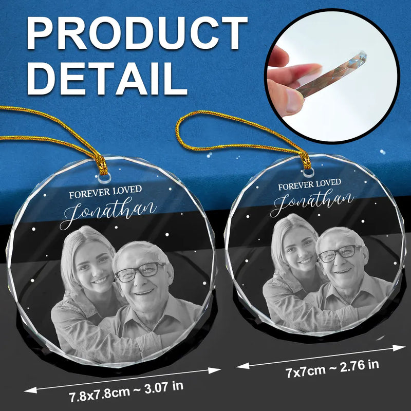 Custom Photo, Christmas, Memorial, Sad, Family - Custom Photo Memorial Forever Loved Remembrance Gifts - Personalized Circle Glass Ornament