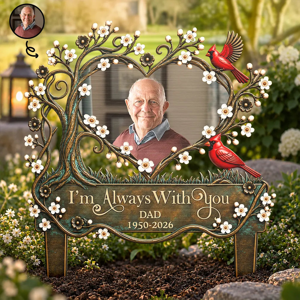 Memorial Loved One,Christmas,Custom Photo,Sympathetic,Family,Memorial,Upload Full Photo - Custom Photo Memorial Loved One I'm Always With You - Personalized Metal Garden Stake