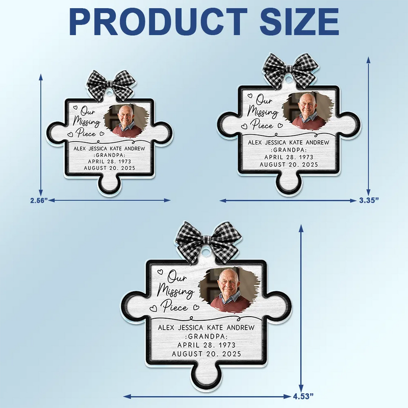 Memorial, Gift For Women, Gift For Men, Family, Sad, Custom Photo - Custom Photo Memorial Our Missing Piece - Personalized Acrylic Car Hanger