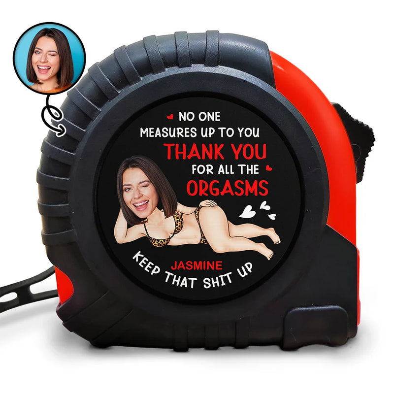 Gift For Couples,Funny - Custom Photo No One Measures Up To You - Personalized Tape Measure