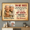 Love, Gift For Couples, Old Couples, Gift For Husband, Gift For Wife, Parents - Custom Photo Old Couple To My Wife Our Home Ain'T No Castle - Personalized Poster