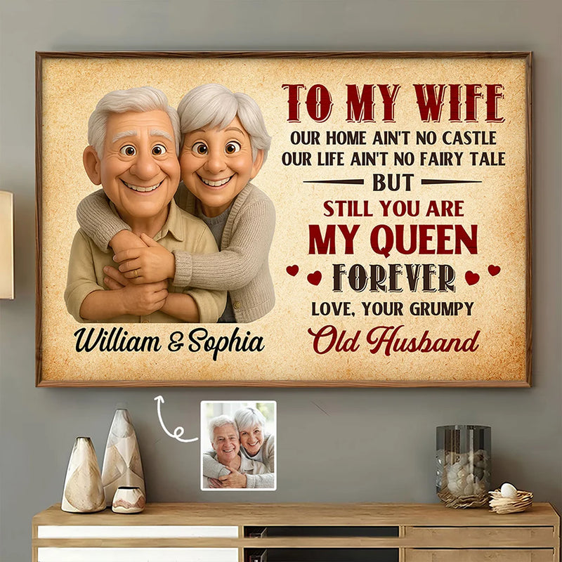 Love, Gift For Couples, Old Couples, Gift For Husband, Gift For Wife, Parents - Custom Photo Old Couple To My Wife Our Home Ain'T No Castle - Personalized Poster