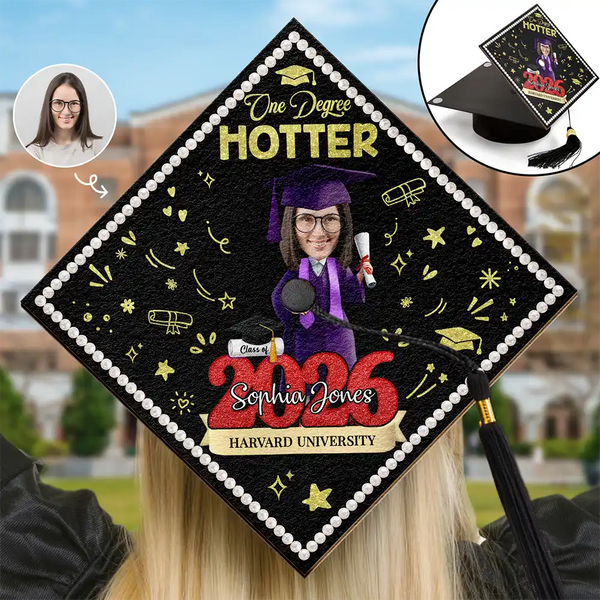 Graduation,Gift For Yourself,Gift For Daughter,Gift For Sisters,Gift For Bestie,Happy,Photo,Vector - Custom Photo One Degree Hotter - Personalized Graduation Cap Topper