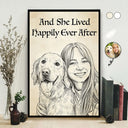 Happy,Dog Lovers,Pet Lovers,Cat Lovers,Gift For Women,Gift For Yourself,Dog Mom,Cat Mom - Custom Photo Pencil Sketch And She Lived Happily Ever After Dog Cat - Personalized Poster