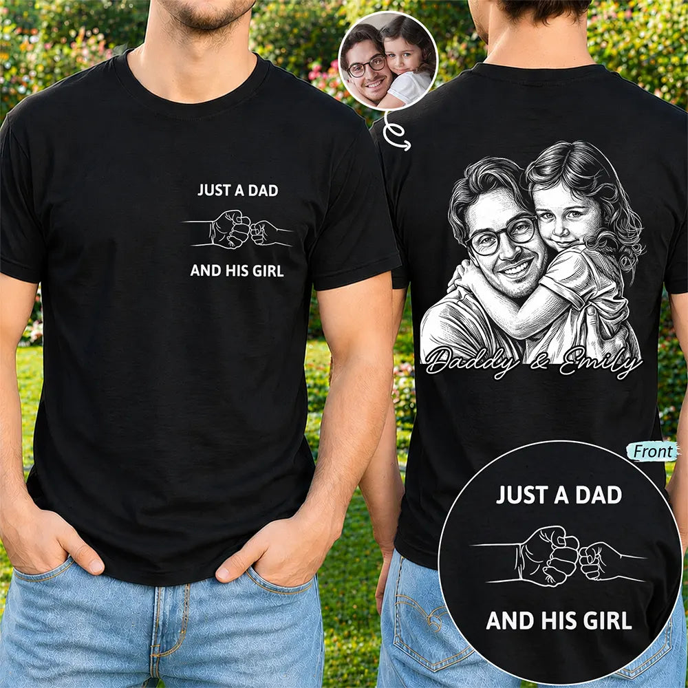 Custom Photo,Gift For Father,Dad - Daughters (Young),Photo - Pencil Sketch,Proud - Custom Photo Pencil Sketch Dark Just A Dad And His Girl - Personalized T Shirt
