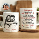 Gift For Couples,Gift For Husband,Gift For Wife,Gift For Girlfriend,Gift For Boyfriend,Love - Custom Photo Pencil Sketch I Wish I Could Turn Back The Clock - Personalized Mug