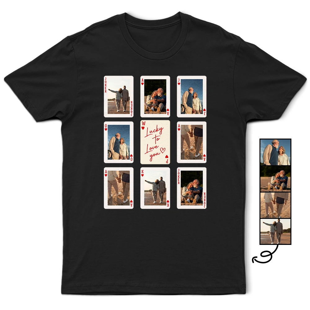 Custom Photo Playing Card Couple Lucky In Love - Personalized T Shirt