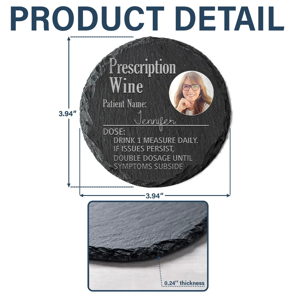 Gift For Grandma, Gift For Mother, Happy, Gift For Wife, Gift For Yourself - Custom Photo Prescription Drink One Measure Daily - Personalized Slate Coaster