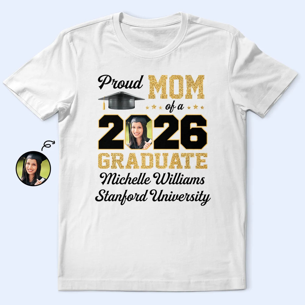 Graduation,Family - Custom Photo Proud Mom Of A Graduate - Personalized T Shirt
