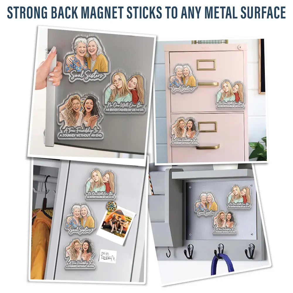 Custom Photo, Art Design, Gift For Bestie, Humorous, Photo - Semi Realistic Portrait - Custom Photo Semi Realistic Portrait Besties Forever - Personalized Acrylic Magnet