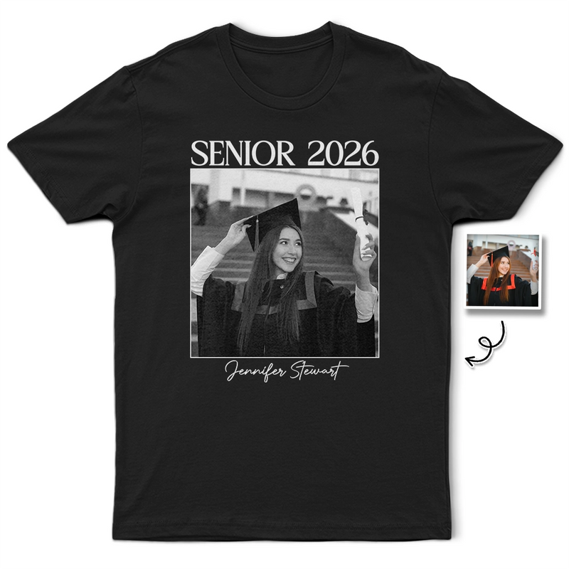 Graduation, Gift For Yourself, Gift For Women, Gift For Men, Gift For Bestie - Custom Photo Senior Graduation Gift - Personalized T Shirt
