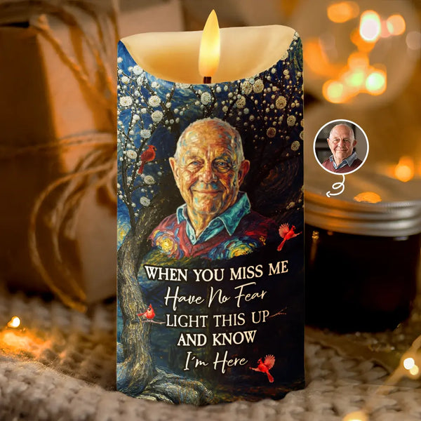 Art Design,Memorial Loved One,Christmas,Sympathetic,Family,Memorial,Photo - Starry Night - Custom Photo Starry Night Memorial When You Miss Me Have No Fear - Personalized Flameless LED Candle