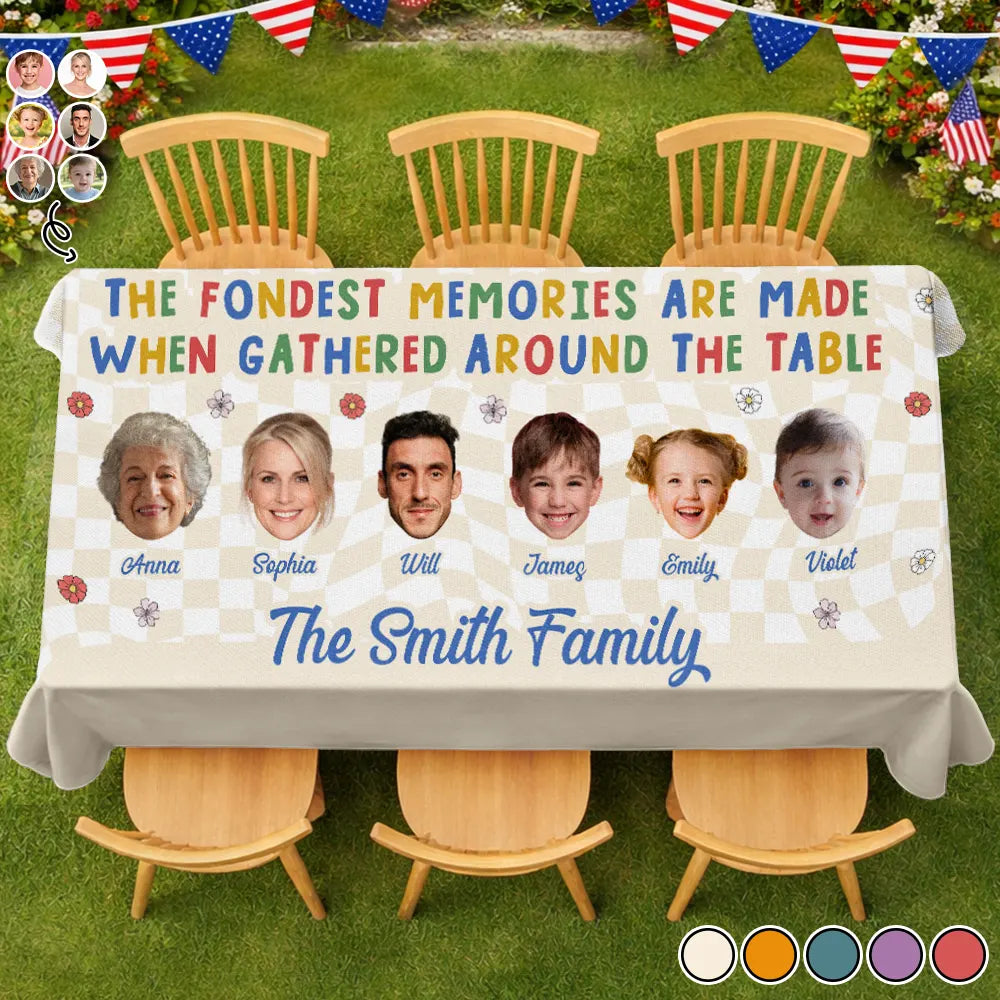 Custom Photo The Fondest Memories Family - Personalized Tablecloth
